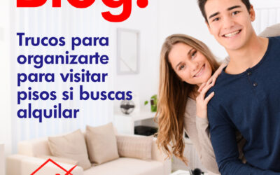 Trucos para organizarte para visitar pisos si buscas alquilar