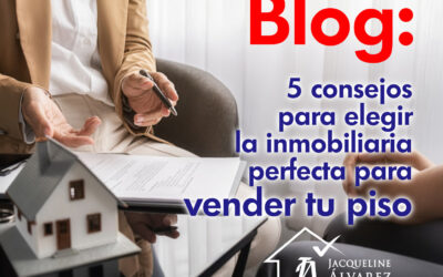 5 consejos para elegir la inmobiliaria perfecta para vender tu piso